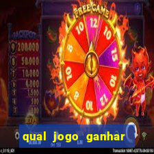 qual jogo ganhar dinheiro de verdade